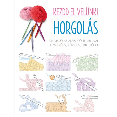 Kezdd el velünk! HORGOLÁS