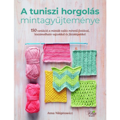 A tuniszi horgolás mintagyűjteménye